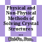 Physical and Non-Physical Methods of Solving Crystal Structures [E-Book] /