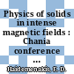 Physics of solids in intense magnetic fields : Chania conference 0001: lectures : Chania, 16.07.1967-29.07.1967.