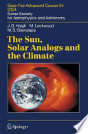 The Sun, Solar Analogs and the Climate [E-Book] : Saas-Fee Advanced Course 34 2004 Swiss Society for Astrophysics and Astronomy /