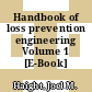 Handbook of loss prevention engineering Volume 1 [E-Book] /