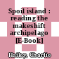 Spoil island : reading the makeshift archipelago [E-Book] /