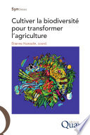 Cultiver la biodiversité pour transformer l'agriculture [E-Book] /