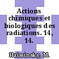 Actions chimiques et biologiques des radiations. 14, 14.
