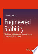 Engineered Stability [E-Book] : The History of Composite Materials in the 19th and 20th Centuries /