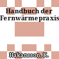 Handbuch der Fernwärmepraxis.