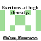 Excitons at high density.