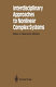 Interdisciplinary approaches to nonlinear complex systems : Workshop interdisciplinary approaches to nonlinear complex systems : Bielefeld, 19.10.92-23.10.92.