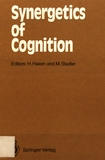 Synergetics of cognition: proceedings of the international symposium at Schloss-Elmau, Bavaria, June 4 - 8, 1989 /