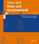 Atom- und Quantenphysik : Einführung in die experimentellen und theoretischen Grundlagen : mit 29 Tabellen /