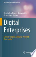 Digital Enterprises [E-Book] : Service-Focused, Digitally-Powered, Data-Fueled /
