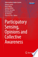 Participatory Sensing, Opinions and Collective Awareness [E-Book] /