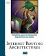 Internet routing architectures : (the definitive resource for internetworking design alternatives and solutions) /