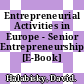 Entrepreneurial Activities in Europe - Senior Entrepreneurship [E-Book] /