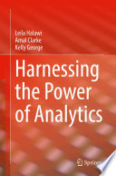 Harnessing the Power of Analytics [E-Book] /