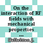 On the interaction of RF fields with mechanical properties of metals /