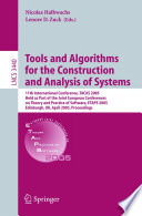 Tools and Algorithms for the Construction and Analysis of Systems (vol. # 3440) [E-Book] / 11th International Conference, TACAS 2005, Held as Part of the Joint European Conference on Theory and Practice of Software, ETAPS 2005, Ed