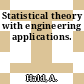 Statistical theory with engineering applications.