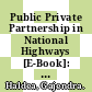 Public Private Partnership in National Highways [E-Book]: Indian Perspective /