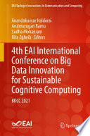 4th EAI International Conference on Big Data Innovation for Sustainable Cognitive Computing [E-Book] : BDCC 2021 /