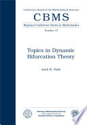 Topics in dynamic bifurcation theory: expository lectures : Arlington, TX, 16.06.1980-20.06.1980.