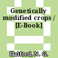 Genetically modified crops / [E-Book]