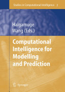 Computational Intelligence for Modelling and Prediction [E-Book] /