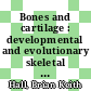Bones and cartilage : developmental and evolutionary skeletal biology [E-Book] /