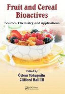 Fruit and cereal bioactives : sources, chemistry, and applications [E-Book] /