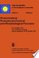 Photochemical, photoelectrochemical and photobiological processes. Proceedings of the ec contractors' meeting : Cadarache, 26.10.1981-28.10.1981 /