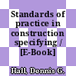 Standards of practice in construction specifying / [E-Book]