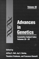 Advances in genetics. 40. Cumulative subject index volumes 20-39 /