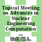 Topical Meeting on Advances in Nuclear Engineering Computation and Radiation Shielding: proceedings. vol 0001 : Santa-Fe, NM, 09.04.89-13.04.89.