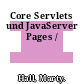 Core Servlets und JavaServer Pages /