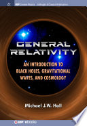 General relativity : an introduction to black holes, gravitational waves, and cosmology [E-Book] /