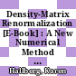 Density-Matrix Renormalization [E-Book] : A New Numerical Method in Physics Lectures of a Seminar and Workshop Held at the Max-Planck-Institut für Physik komplexer Systeme Dresden, Germany, August 24th to September 18th, 1998 /