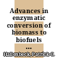 Advances in enzymatic conversion of biomass to biofuels [E-Book] /