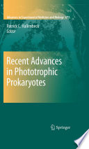 Recent Advances in Phototrophic Prokaryotes [E-Book] /