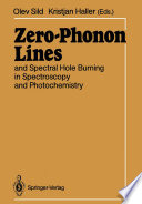 Zero-Phonon Lines [E-Book] : and Spectral Hole Burning in Spectroscopy and Photochemistry /