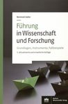 Führung in Wissenschaft und Forschung : Grundlagen, Instrumente, Fallbeispiele /