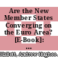 Are the New Member States Converging on the Euro Area? [E-Book]: A Business Cycle Analysis for Economies in Transition /