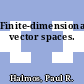 Finite-dimensional vector spaces.
