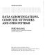 Data communications, computer networks, and open systems /