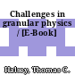 Challenges in granular physics / [E-Book]