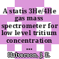 A statis 3He/4He gas mass spectrometer for low level tritium concentration measurements : to be presented at the 1981 symposium on methods of low-level counting and spectrometry West Berlin, Germany April 6 - 10, 1981 [E-Book] /