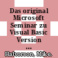 Das original Microsoft Seminar zu Visual Basic Version 4.0 /