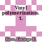 Vinyl polymerization. 1.