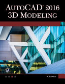 AutoCAD 2016 3D modeling [E-Book] /