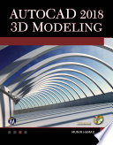 AutoCAD 2018 3D modeling [E-Book] /
