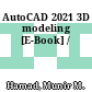 AutoCAD 2021 3D modeling [E-Book] /