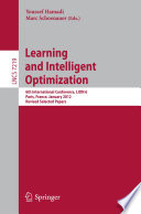 Learning and Intelligent Optimization [E-Book]: 6th International Conference, LION 6, Paris, France, January 16-20, 2012, Revised Selected Papers /